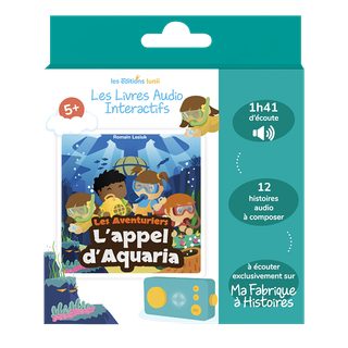 L'appel d'Aquaria, livre audio interactif dès 5 ans pour Ma Fabrique à Histoires